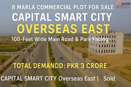 🏢 8 Marla Commercial Plot for Sale – Capital Smart City Overseas East phase 1| Total Demand PKR 3 Crore