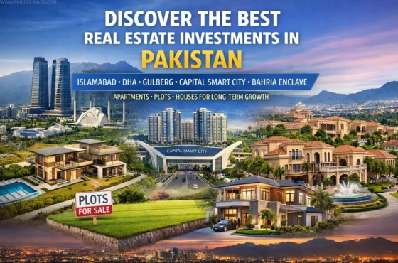 Real Estate Investments in Pakistan: A Practical Guide for Smart Buyers and Long-Term Investors