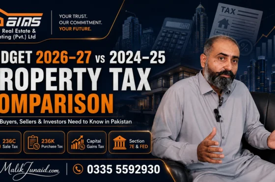 Budget 2026–27 vs Budget 2024–25 Property Tax in Pakistan: What Real Estate Buyers Need to Know