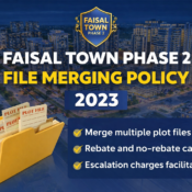 Faisal Town Phase 2 File Merging Policy 2023 – Complete Guide | Manahil Estate